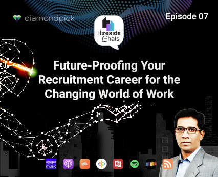 Future-Proofing Your Recruitment Career for the Changing World of Work