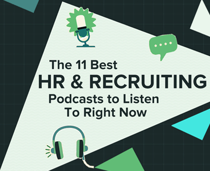 The 11 Best HR & Recruiting Podcasts to Listen To Right Now